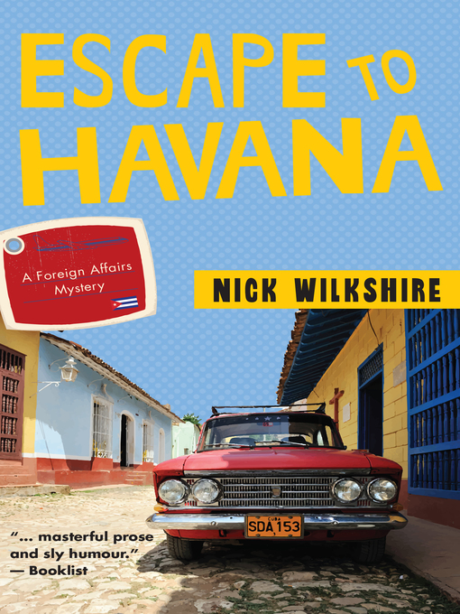 Title details for Escape to Havana by Nick Wilkshire - Available